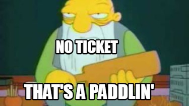 no-ticket-thats-a-paddlin