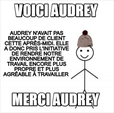 voici-audrey-merci-audrey-audrey-navait-pas-beaucoup-de-client-cette-aprs-midi.-
