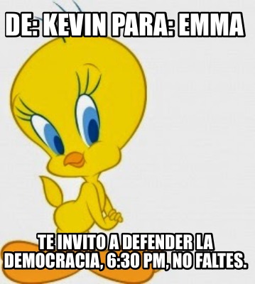 de-kevin-para-emma-te-invito-a-defender-la-democracia-630-pm-no-faltes