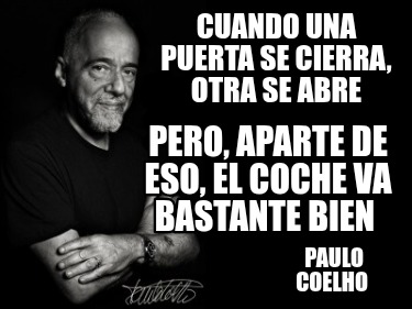 cuando-una-puerta-se-cierra-otra-se-abre-paulo-coelho-pero-aparte-de-eso-el-coch8