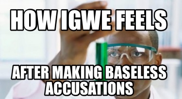 how-igwe-feels-after-making-baseless-accusations