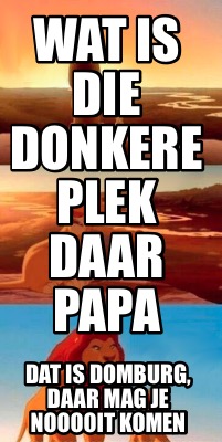 wat-is-die-donkere-plek-daar-papa-dat-is-domburg-daar-mag-je-nooooit-komen