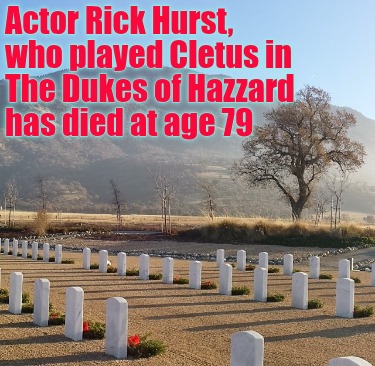 actor-rick-hurst-who-played-cletus-in-the-dukes-of-hazzard-has-died-at-age-79