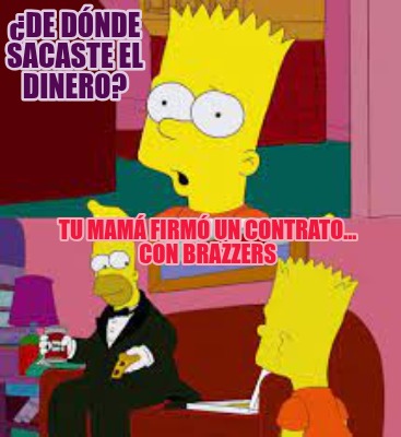 de-dnde-sacaste-el-dinero-tu-mam-firm-un-contrato...-con-brazzers