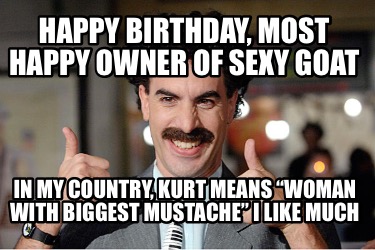 happy-birthday-most-happy-owner-of-sexy-goat-in-my-country-kurt-means-woman-with
