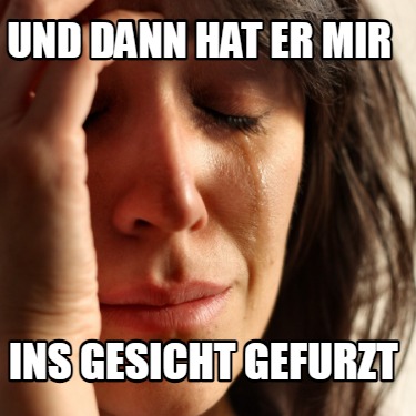 und-dann-hat-er-mir-ins-gesicht-gefurzt