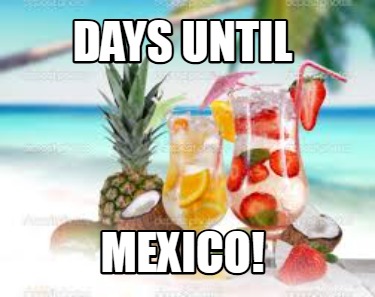 days-until-mexico