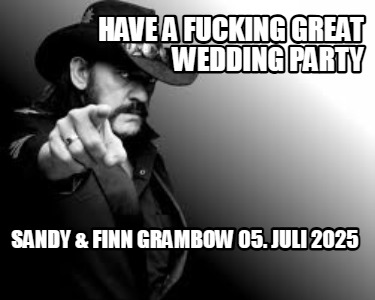 have-a-fucking-great-wedding-party-sandy-finn-grambow-05.-juli-2025