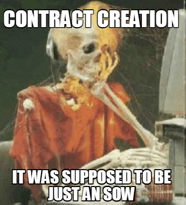 contract-creation-it-was-supposed-to-be-just-an-sow