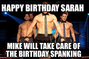 happy-birthday-sarah-mike-will-take-care-of-the-birthday-spanking