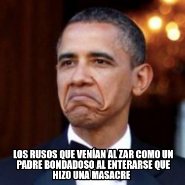 los-rusos-que-venan-al-zar-como-un-padre-bondadoso-al-enterarse-que-hizo-una-mas