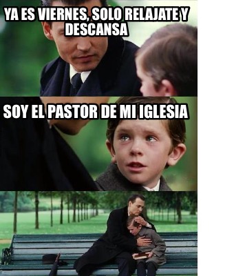ya-es-viernes-solo-relajate-y-descansa-soy-el-pastor-de-mi-iglesia