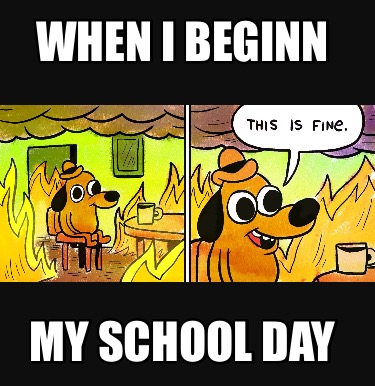 when-i-beginn-my-school-day