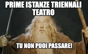 prime-istanze-triennali-teatro-tu-non-puoi-passare