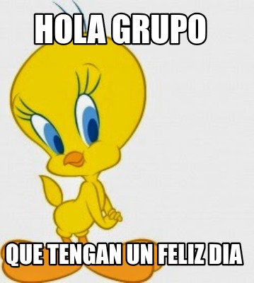 hola-grupo-que-tengan-un-feliz-dia