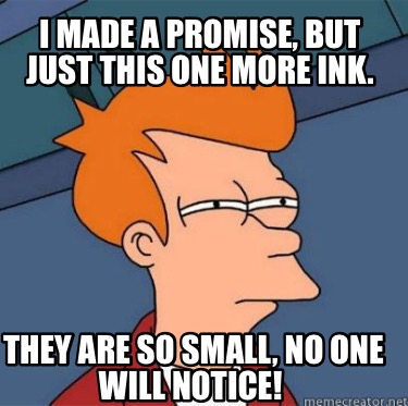 i-made-a-promise-but-just-this-one-more-ink.-they-are-so-small-no-one-will-notic