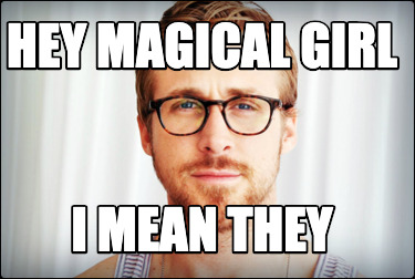 hey-magical-girl-i-mean-they