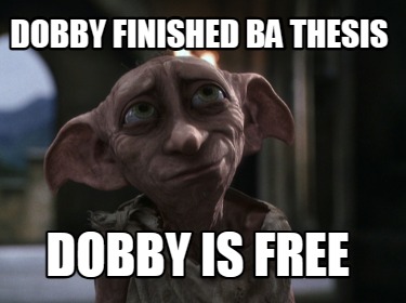 dobby-finished-ba-thesis-dobby-is-free