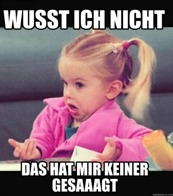 wusst-ich-nicht-das-hat-mir-keiner-gesaaagt