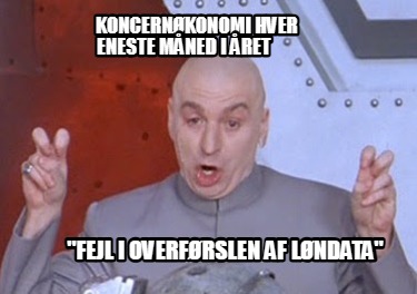 koncernkonomi-hver-eneste-mned-i-ret-fejl-i-overfrslen-af-lndata