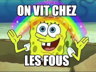 on-vit-chez-les-fous
