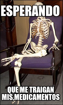 esperando-que-me-traigan-mismedicamentos