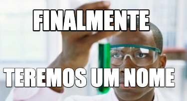 finalmente-teremos-um-nome