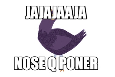 jajajaaja-nose-q-poner