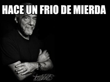 hace-un-frio-de-mierda0