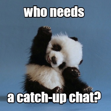 who-needs-a-catch-up-chat7