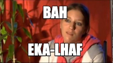 bah-eka-lhaf