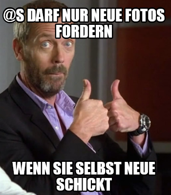 s-darf-nur-neue-fotos-fordern-wenn-sie-selbst-neue-schickt
