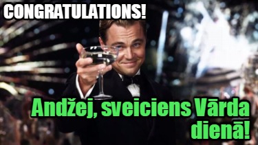 congratulations-andej-sveiciens-vrda-dien