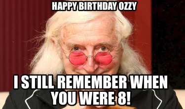 happy-birthday-ozzy-i-still-remember-when-you-were-8