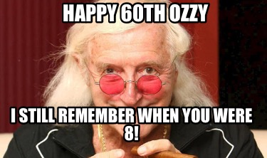 happy-60th-ozzy-i-still-remember-when-you-were-81