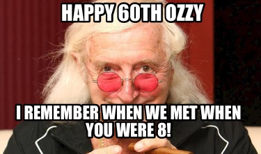 happy-60th-ozzy-i-remember-when-we-met-when-you-were-8