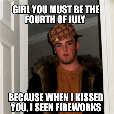 girl-you-must-be-the-fourth-of-july-because-when-i-kissed-you-i-seen-fireworks1