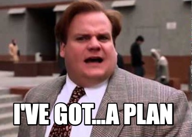 ive-got...a-plan