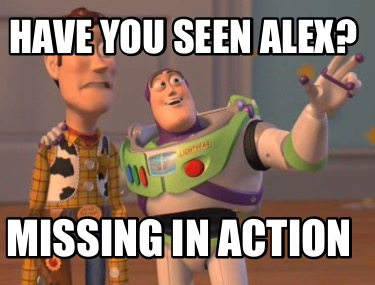 have-you-seen-alex-missing-in-action