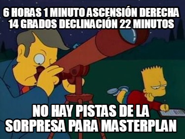 6-horas-1-minuto-ascensin-derecha-14-grados-declinacin-22-minutos-no-hay-pistas-