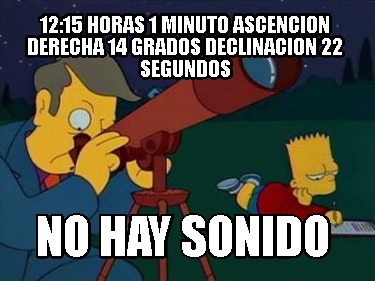 1215-horas-1-minuto-ascencion-derecha-14-grados-declinacion-22-segundos-no-hay-s