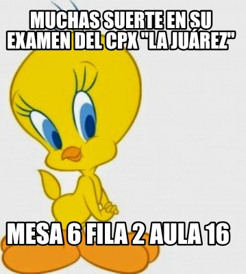 muchas-suerte-en-su-examen-del-cpx-la-jurez-mesa-6-fila-2-aula-16
