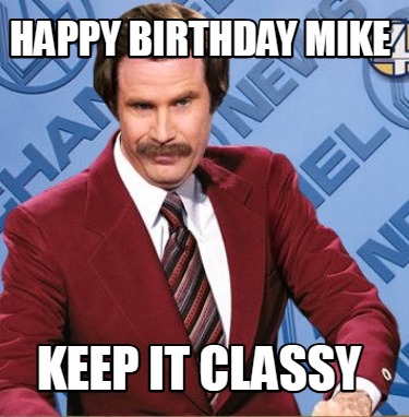 happy-birthday-mike-keep-it-classy