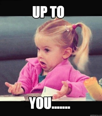 up-to-you9