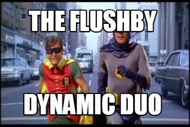 the-flushby-dynamic-duo