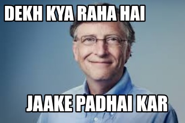 dekh-kya-raha-hai-jaake-padhai-kar