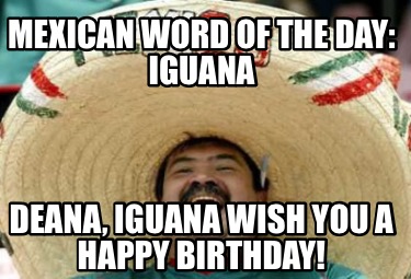 mexican-word-of-the-day-iguana-deana-iguana-wish-you-a-happy-birthday
