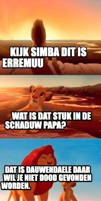 kijk-simba-dit-is-erremuu-wat-is-dat-stuk-in-de-schaduw-papa-dat-is-dauwendaele-