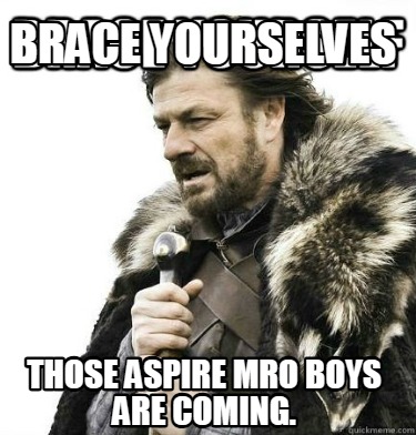 brace-yourselves-those-aspire-mro-boys-are-coming