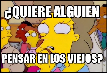 quiere-alguien-pensar-en-los-viejos